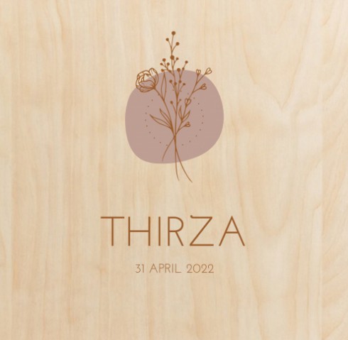 Echt hout geboortekaartje bloem - Thirza voor