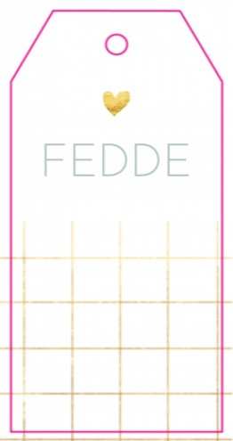 Label kaartje Fedde - Like its gold voor