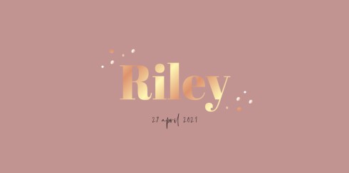 Stoer geboortekaartje meisje met foliedruk koper letterpress - Riley